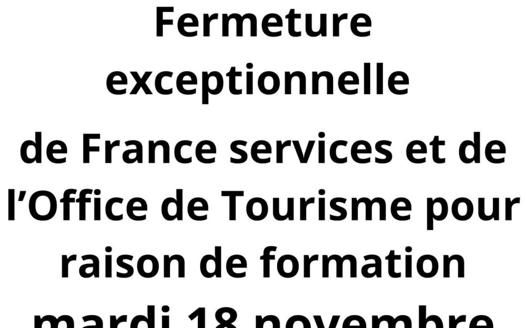 Fermeture exceptionnelle de France Services le mardi 18 novembre